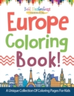 Image for Europe Coloring Book! A Unique Collection Of Coloring Pages For Kids