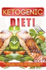 Image for Ketogenic Diet! The Simple But Yet Perfect Beginner&#39;s Guidebook to Learning and Applying the Ketogenic Diet