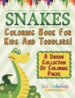 Image for Snakes Coloring Book For Kids And Toddlers! A Unique Collection Of Coloring Pages