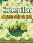 Image for Caterpillar Coloring Book For Kids! Discover This Unique Collection Of Coloring Pages
