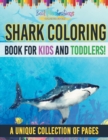 Image for Shark Coloring Book For Kids And Toddlers! A Unique Collection Of Pages