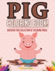 Image for Pig Coloring Book! Discover This Collection Of Coloring Pages