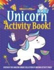 Image for Unicorn Activity Book! Discover This Amazing Unique Collection Of Unicorn Activity Pages
