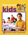 Image for Entrepreneur Kids: Let&#39;s Work Together