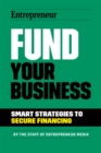 Image for Fund Your Business : Smart Strategies to Secure Financing