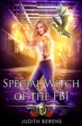 Image for Special Witch Of The FBI : An Urban Fantasy Action Adventure