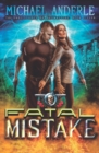 Image for Fatal Mistake : An Urban Fantasy Action Adventure