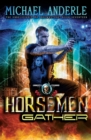 Image for The Horsemen Gather : An Urban Fantasy Action Adventure