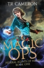 Image for Magic Ops : An Urban Fantasy Action Adventure