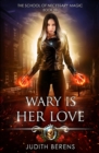 Image for Wary Is Her Love : An Urban Fantasy Action Adventure