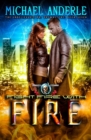 Image for Fight Fire With Fire : An Urban Fantasy Action Adventure