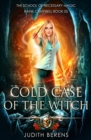 Image for Cold Case Of The Witch : An Urban Fantasy Action Adventure