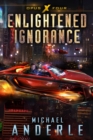 Image for Enlightened Ignorance: Book Four of the Opus X Series