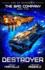 Image for Destroyer : The Bad Company Book 5