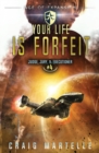 Image for Your Life Is Forfeit : Judge, Jury, &amp; Executioner Book 4