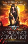 Image for Vengeance Served Hot