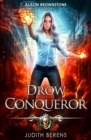 Image for Drow Conqueror : An Urban Fantasy Action Adventure