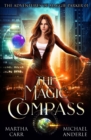 Image for The Magic Compass : An Urban Fantasy Action Adventure