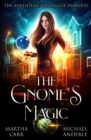 Image for The Gnome&#39;s Magic : An Urban Fantasy Action Adventure