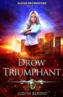 Image for Drow Triumphant : An Urban Fantasy Action Adventure