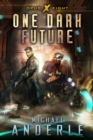 Image for One Dark Future: Book Eight of the Opus X Series