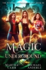 Image for Magic Underground : An Urban Fantasy Action Adventure