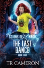 Image for The Last Dance : An Urban Fantasy Action Adventure