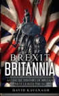Image for Brexit Britannia : A concise history of Britain as it leaves the EU