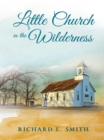 Image for Little Church in the Wilderness