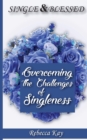 Image for SINGLE AND BLESSED: OVERCOMING THE CHALL