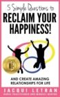 Image for 5 Simple Questions to Reclaim Your Happiness! Words of Wisdom for Teens