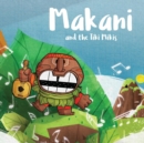 Image for Makani and the Tiki Mikis