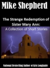 Image for Strange Redempion of Sister MaryAnn: A Collection of Short Stories