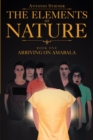 Image for The Elements of Nature: Book One: Arriving on Amabala