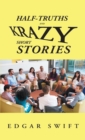 Image for Half-Truths and Krazy Short Stories