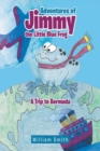 Image for Adventures Of Jimmy The Little Blue Frog