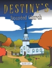 Image for Destiny&#39;s Haunted Church