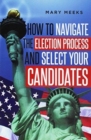 Image for How to navigate the election process and select your candidates