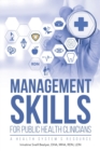 Image for Management Skills for Public Health Clinicians : A Health System&#39;s Resource
