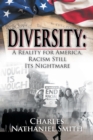 Image for Diversity : A Reality for America, Racism Still Its Nightmare