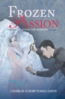 Image for Frozen Passion : Death By The Moment
