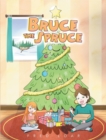 Image for Bruce the Spruce