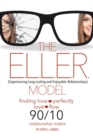 Image for The E.L.L.E.R. Model : Experiencing Long Lasting and Enjoyable Relationships