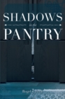 Image for Shadows in the Pantry