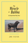 Image for Miracle of Bubba: An Inspirational Dog Story