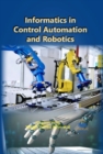 Image for INFORMATICS IN CONTROL AUTOMATION &amp; ROBO