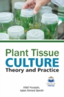 Image for PLANT TISSUE CULTURE THEORY &amp; PRACTICE