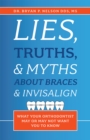 Image for Lies, Truths, &amp; Myths About Braces &amp; Invisalign