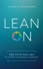 Image for Lean On : The Five Pillars Of Support For Women In Leadership