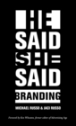 Image for He Said, She Said: Branding